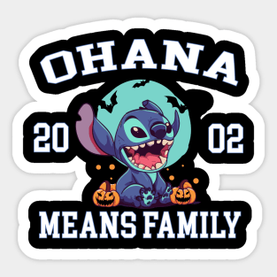 Ohana means family - Stitch University Sticker